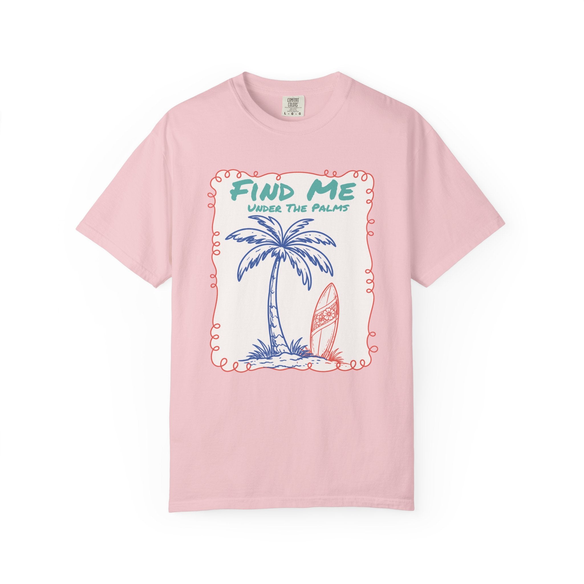 Find Me Under The Palms Tee