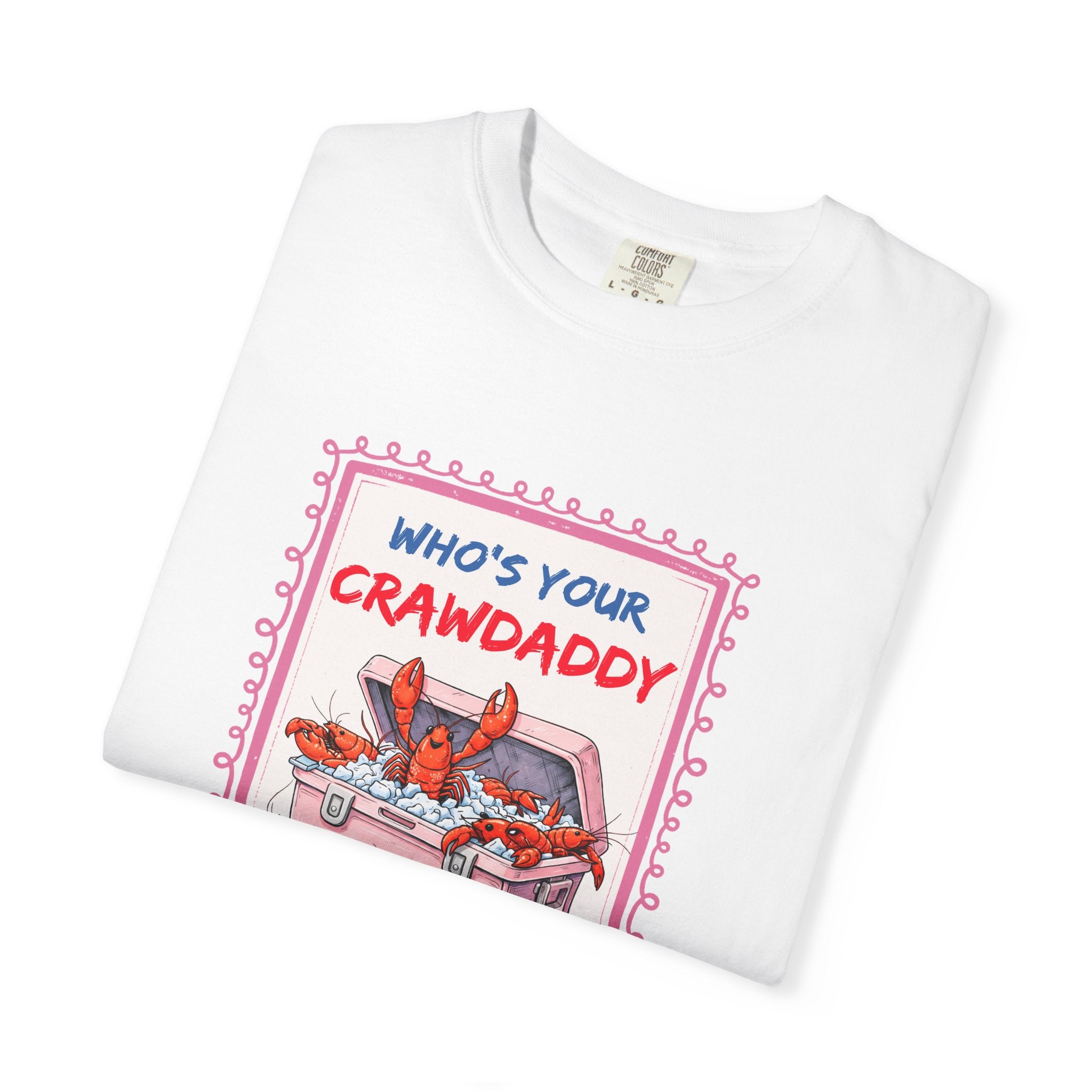Crawdaddy Cooler T-Shirt — "Who’s Your Crawdaddy" Seafood Festival Tee